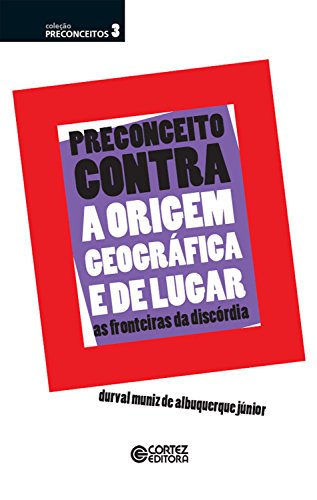 Livro PDF Preconceito contra a origem geográfica e de lugar: as fronteiras da discórdia (Coleção Preconceitos)