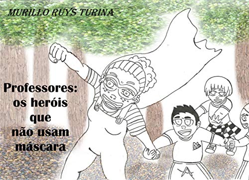 Capa do livro: Professores : os heróis que não usam máscara - Ler Online pdf