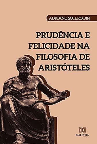 Livro PDF Prudência e Felicidade na filosofia de Aristóteles