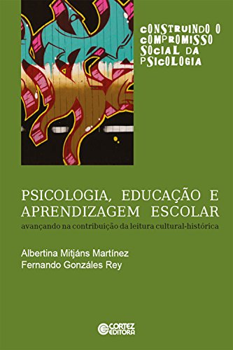 Capa do livro: Psicologia, educação e aprendizagem escolar (Coleção Construindo o Compromisso Social da Psicologia) - Ler Online pdf
