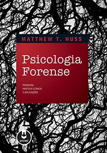 Capa do livro: Psicologia Forense: Pesquisa, Prática Clínica e Aplicações - Ler Online pdf