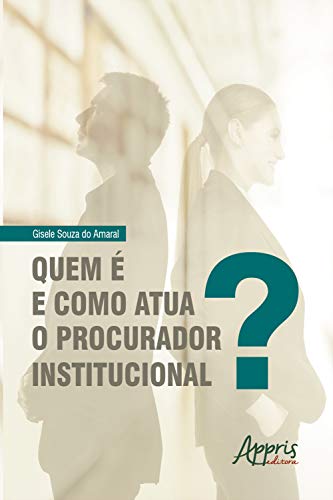 Livro PDF: Quem é e como Atua o Procurador Institucional?