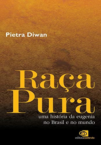 Capa do livro: Raça pura: Uma história da eugenia no Brasil e no mundo - Ler Online pdf