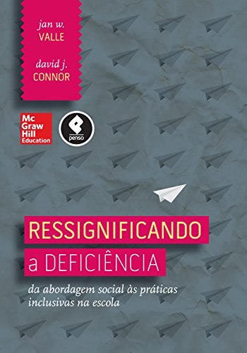 Capa do livro: Ressignificando a Deficiência: Da Abordagem Social às Práticas Inclusivas na Escola - Ler Online pdf