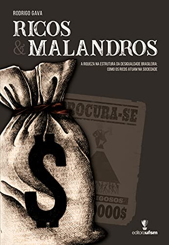 Capa do livro: Ricos & Malandros: A questão da riqueza na estrutura da desigualdade brasileira: como os ricos atuam na sociedade - Ler Online pdf