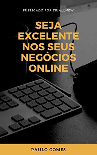 Livro PDF Seja excelente nos seus negócios online