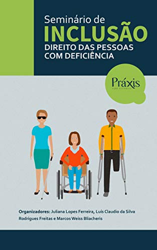 Capa do livro: Seminário de Inclusão: Direito das Pessoas com Deficiência - Ler Online pdf