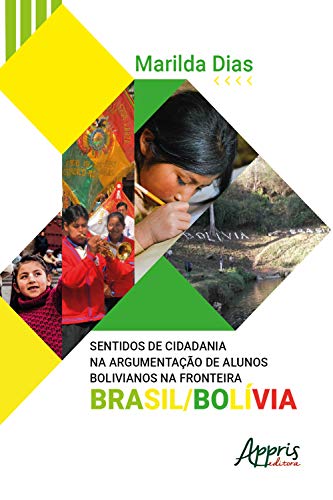 Livro PDF: Sentidos de Cidadania na Argumentação de Alunos Bolivianos na Fronteira Brasil/Bolívia
