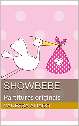 Capa do livro: ShowBebé: Partituras originais - Ler Online pdf