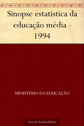 Capa do livro: Sinopse estatística da educação média – 1994 - Ler Online pdf