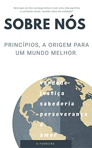 Capa do livro: Sobre Nós: Princípios, a origem para um mundo melhor. - Ler Online pdf