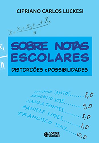 Capa do livro: Sobre notas escolares: Distorções e possibilidades - Ler Online pdf