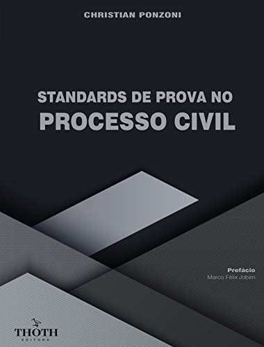 Livro PDF: STANDARDS DE PROVA NO PROCESSO CIVIL
