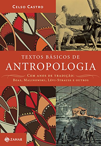 Livro PDF Textos básicos de antropologia: Cem anos de tradição: Boas, Malinowski, Lévi-Strauss e outros