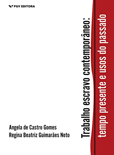 Livro PDF Trabalho escravo contemporâneo: tempo presente e usos do passado