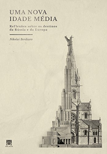 Capa do livro: Uma Nova Idade Média: Reflexões sobre os destinos da Rússia e da Europa - Ler Online pdf