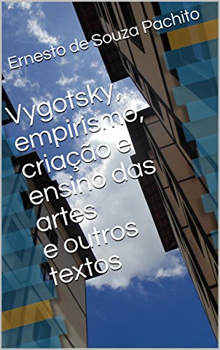 Capa do livro: Vygotsky, empirismo, criação e ensino das artes e outros textos - Ler Online pdf