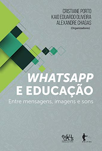 Capa do livro: Whatsapp e educação: entre mensagens, imagens e sons - Ler Online pdf