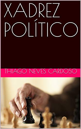 Capa do livro: XADREZ POLÍTICO - Ler Online pdf
