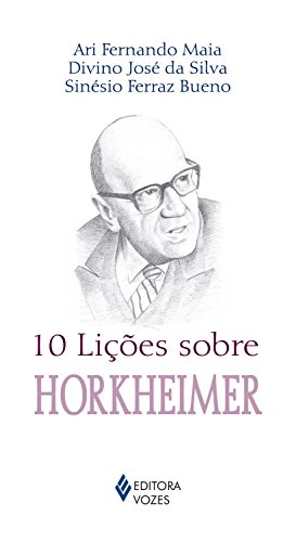 Capa do livro: 10 lições sobre Horkheimer - Ler Online pdf