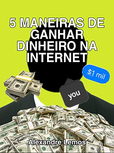 Capa do livro: 5 MANEIRAS DE GANHAR DINHEIRO NA INTERNET - Ler Online pdf