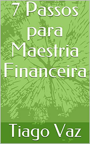 Capa do livro: 7 Passos para Maestria Financeira - Ler Online pdf