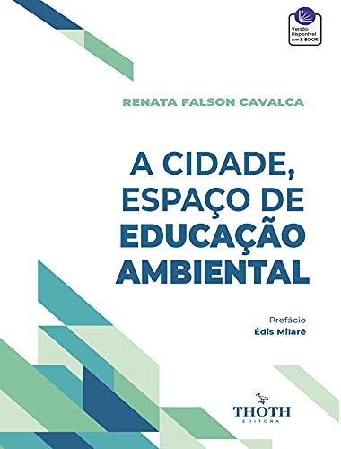 Capa do livro: A CIDADE, ESPAÇO DE EDUCAÇÃO AMBIENTAL - Ler Online pdf