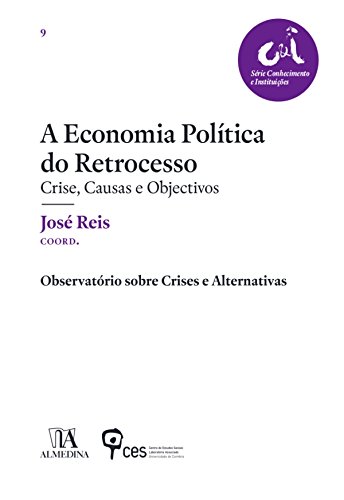Capa do livro: A Economia Política do Retrocesso - Ler Online pdf