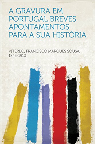 Capa do livro: A gravura em Portugal breves apontamentos para a sua história - Ler Online pdf