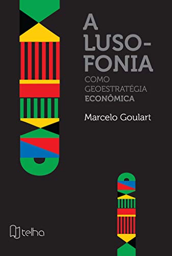 Capa do livro: A lusofonia como geoestratégia econômica - Ler Online pdf
