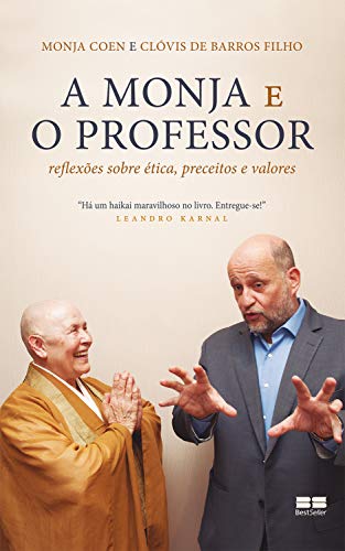 Capa do livro: A monja e o professor: Reflexões sobre ética, preceitos e valores - Ler Online pdf