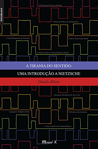 Livro PDF A Tirania do Sentido: uma introdução a nietzsche