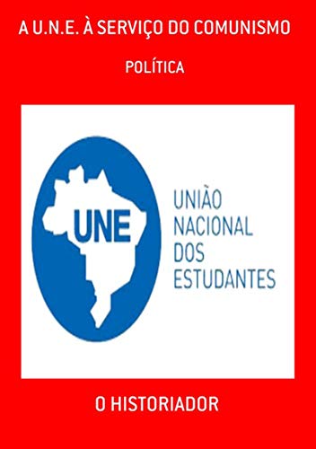 Livro PDF: A U.n.e. À Serviço Do Comunismo