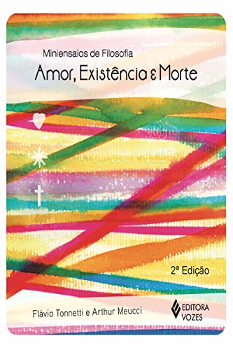 Capa do livro: Amor, Existência e Morte (Miniensaios de filosófia) - Ler Online pdf