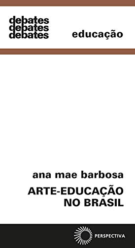 Livro PDF: Arte-educação no brasil (Debates)