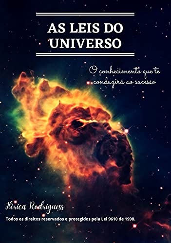 Livro PDF: As Leis do Universo -: O conhecimento que te conduzirá ao sucesso