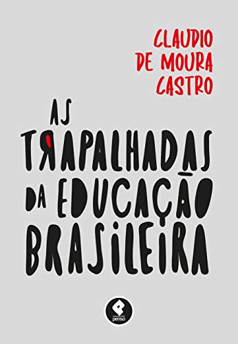 Capa do livro: As Trapalhadas da Educação Brasileira - Ler Online pdf