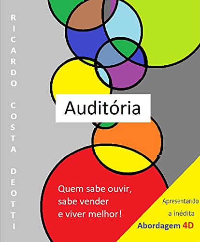 Livro PDF Auditória: Quem sabe ouvir, sabe vender e viver melhor!