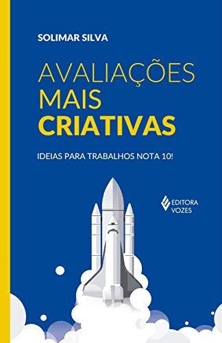Capa do livro: Avaliações mais criativas: Ideias para trabalhos nota 10! - Ler Online pdf