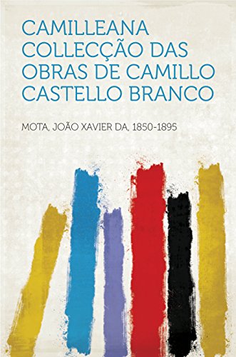 Capa do livro: Camilleana Collecção das obras de Camillo Castello Branco - Ler Online pdf