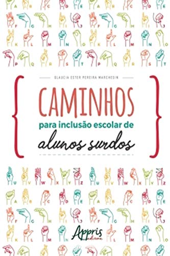 Capa do livro: Caminhos Para Inclusão Escolar de Alunos Surdos - Ler Online pdf
