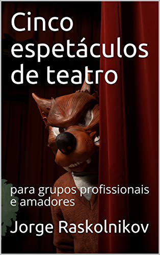 Livro PDF Cinco espetáculos de teatro: para grupos profissionais e amadores