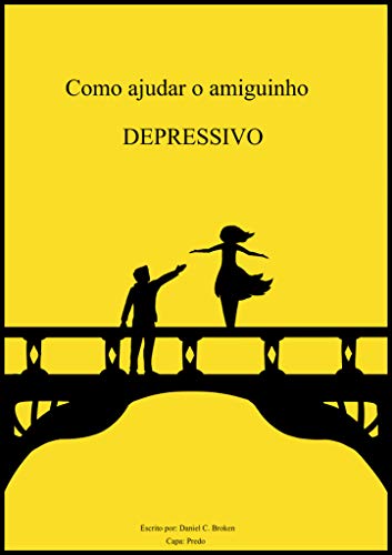 Livro PDF Como ajudar o amiguinho depressivo: Campanha do Setembro Amarelo