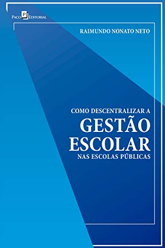 Capa do livro: Como descentralizar a gestão escolar nas escolas públicas - Ler Online pdf