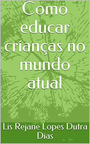 Livro PDF: Como educar crianças no mundo atual