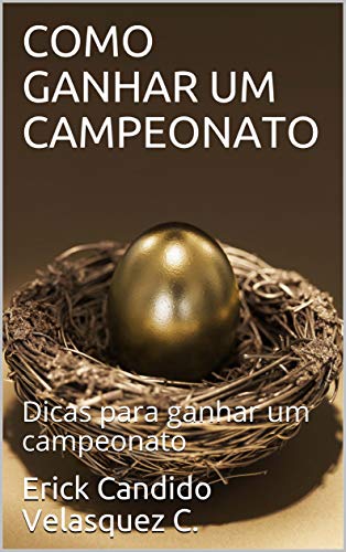 Livro PDF Como ganhar um campeonato: Dicas para ganhar um campeonato