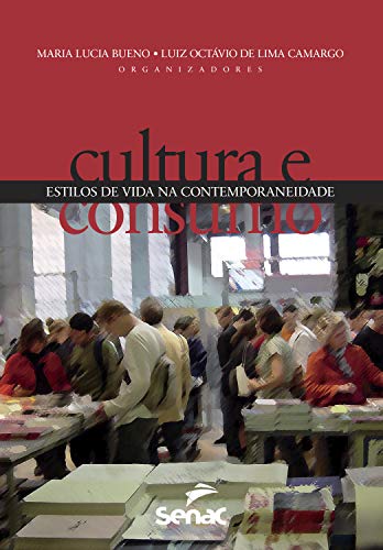 Capa do livro: Cultura e consumo: estilos de vida na contemporaneidade - Ler Online pdf