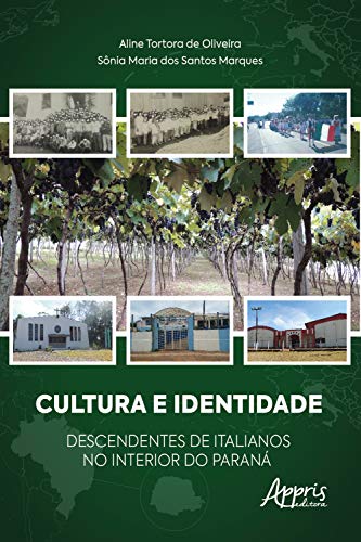 Capa do livro: Cultura e Identidade Descendentes de Italianos no Interior do Paraná - Ler Online pdf