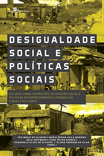 Livro PDF Desigualdade Social e Políticas Sociais: Estudos sobre Expressões da Questão Social e Políticas de Enfrentamento a Pobreza na Cidade