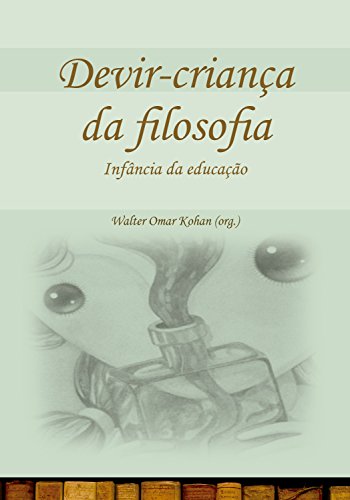 Capa do livro: Devir-criança da filosofia – Infância da educação - Ler Online pdf